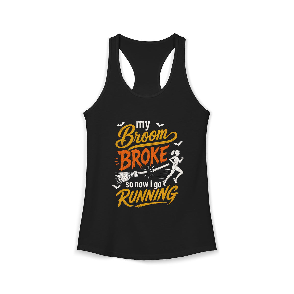 Funny Halloween Running Tank Top for Women | My Broom Broke So Now I Go Running