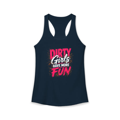 Dirty Girls Have More Fun T-Shirt | Funny Mud Run Shirt for Women