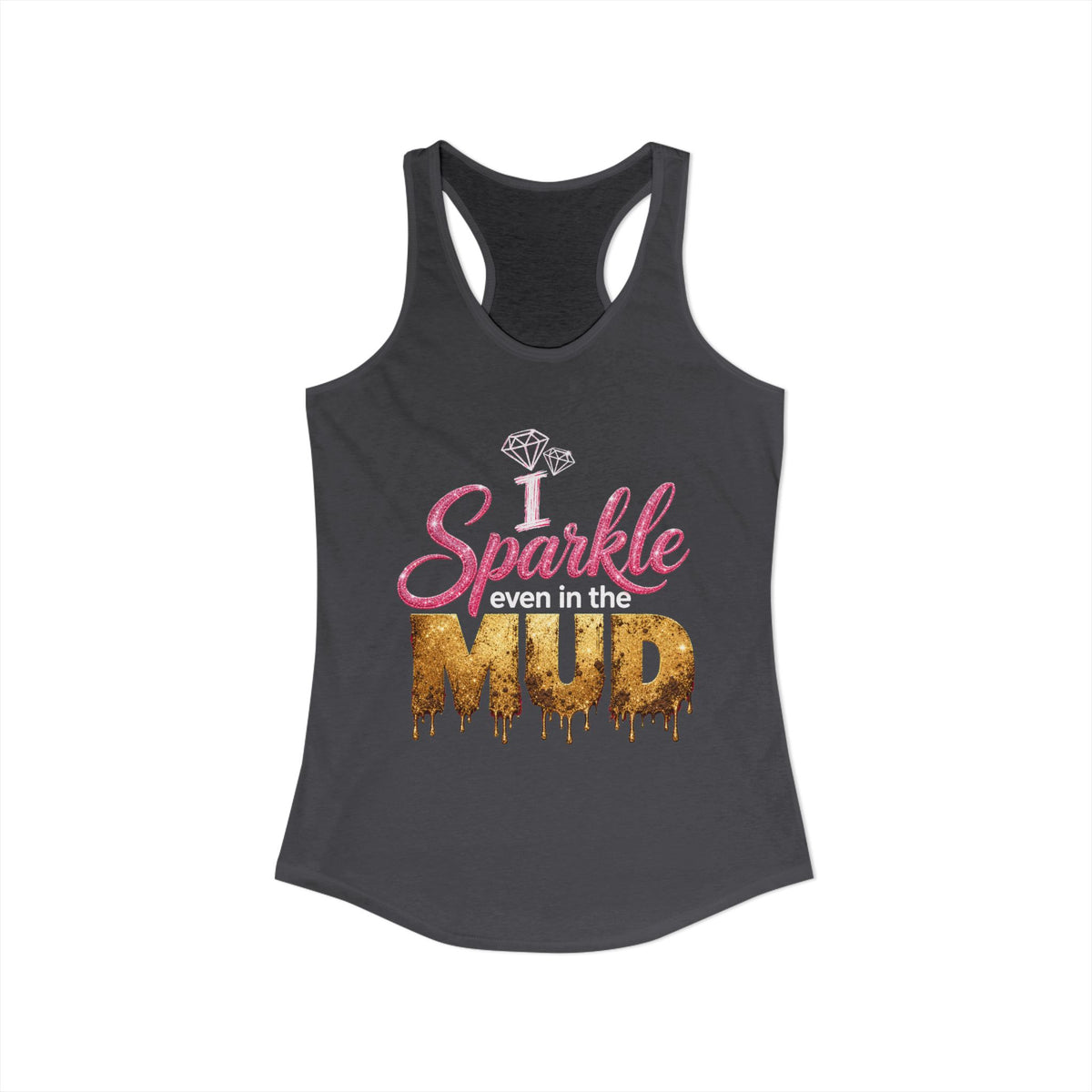 Sparkle Even in the Mud – Women’s Pink Mud Run Racerback Tank Top