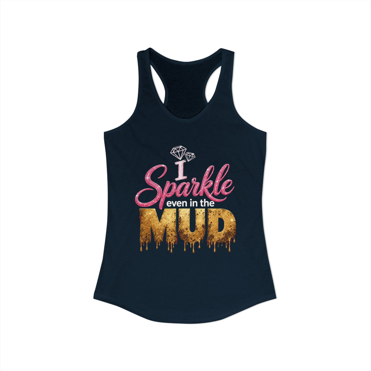 Sparkle Even in the Mud – Women’s Pink Mud Run Racerback Tank Top