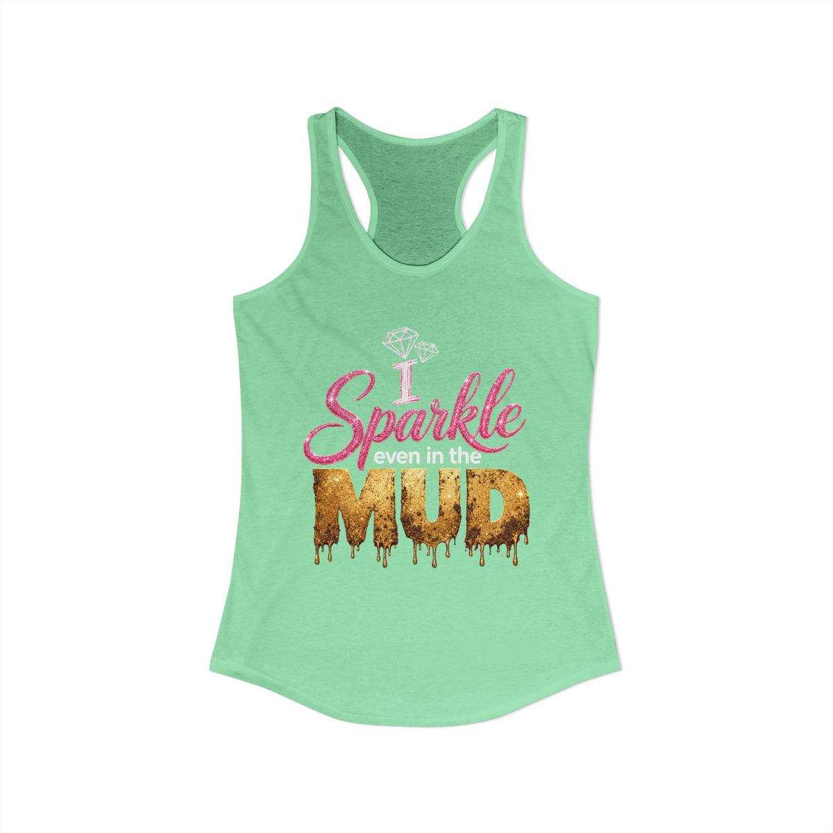 Sparkle Even in the Mud – Women’s Pink Mud Run Racerback Tank Top