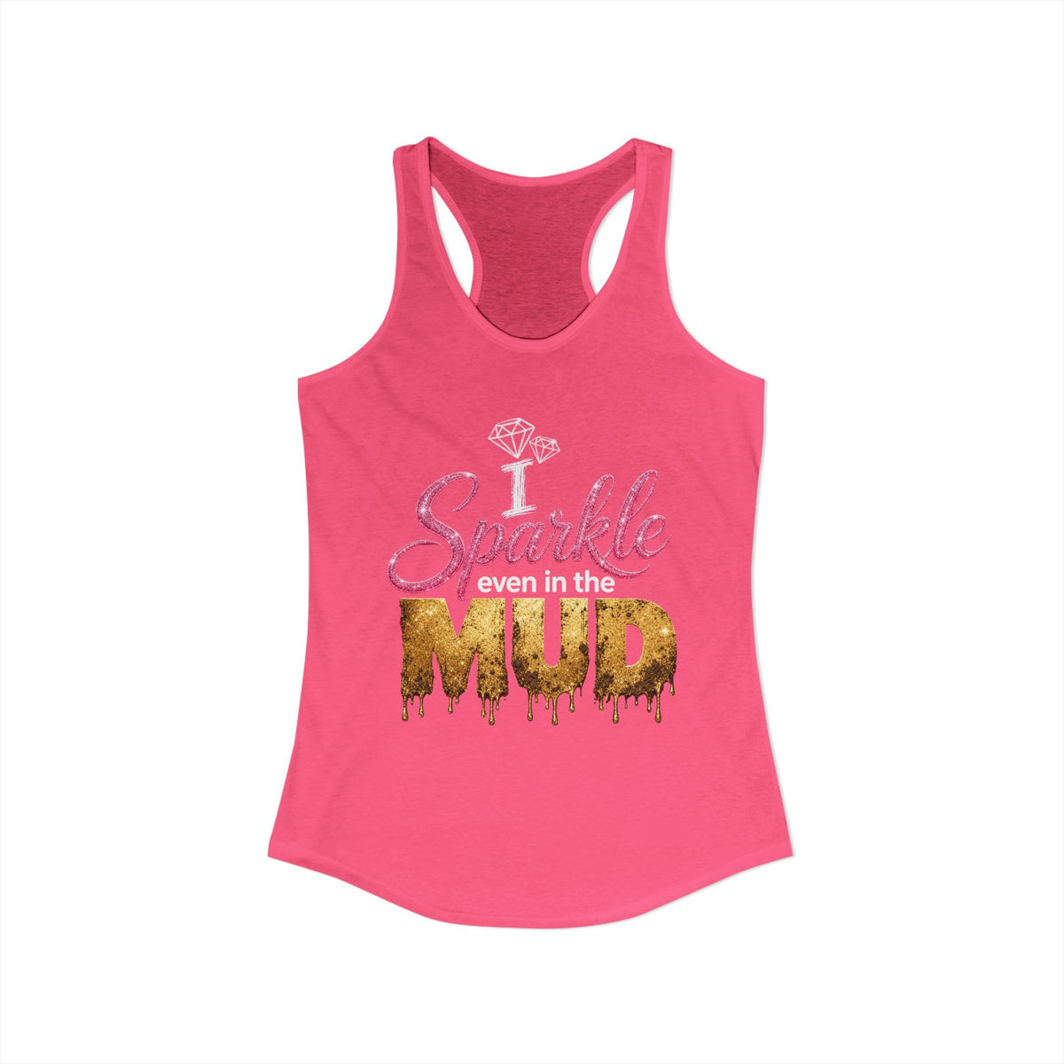 Sparkle Even in the Mud – Women’s Pink Mud Run Racerback Tank Top