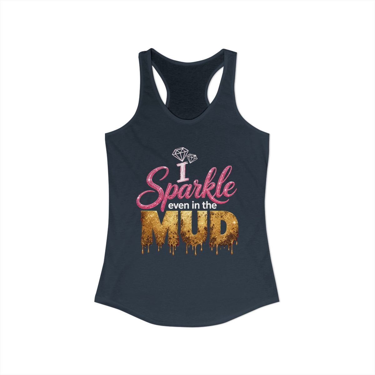 Sparkle Even in the Mud – Women’s Pink Mud Run Racerback Tank Top