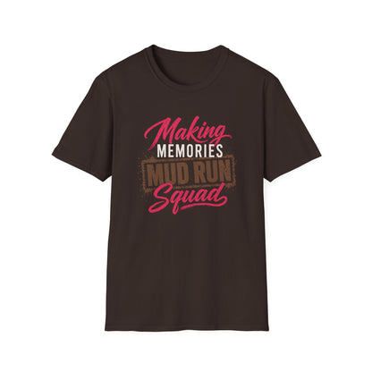 Making Memories Mud Run Squad T-Shirt