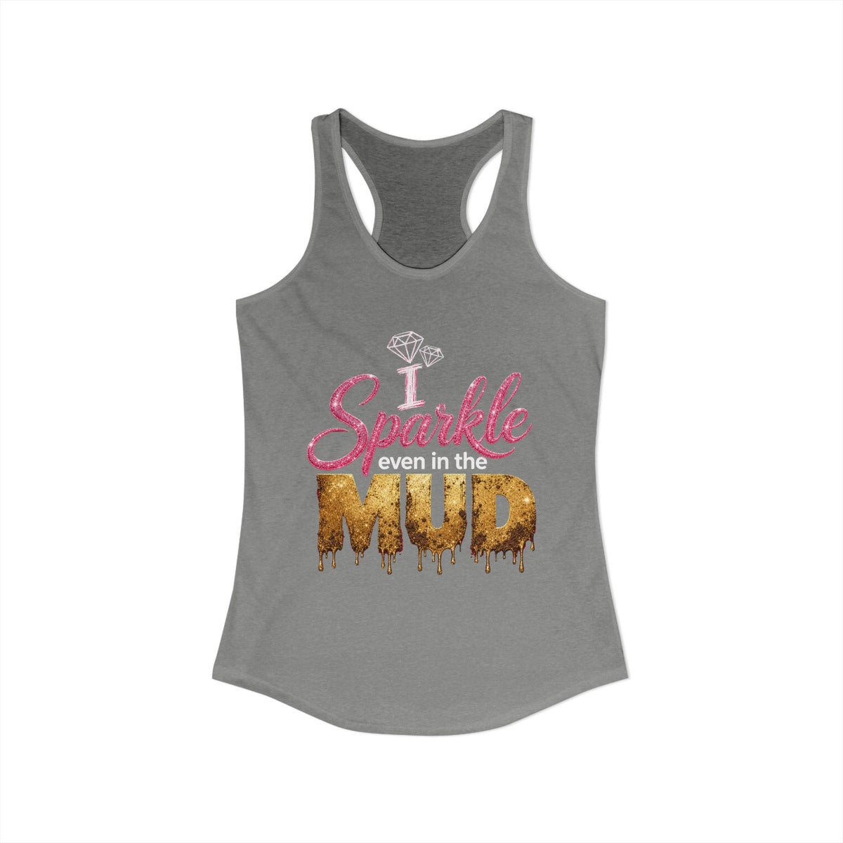 Sparkle Even in the Mud – Women’s Pink Mud Run Racerback Tank Top