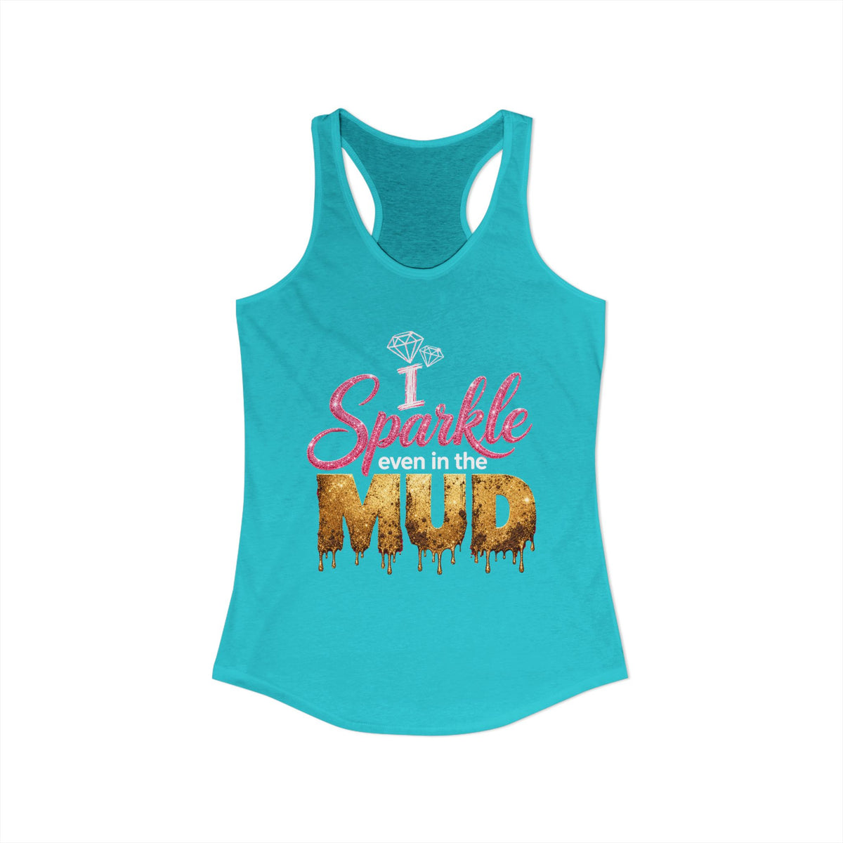 Sparkle Even in the Mud – Women’s Pink Mud Run Racerback Tank Top